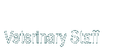 Veterinary Staff